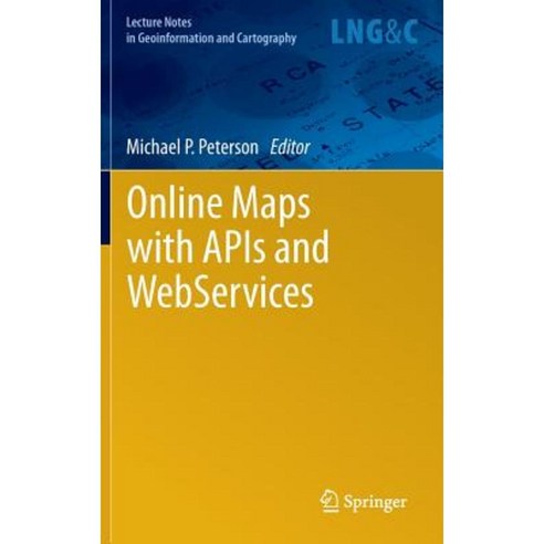 Online Maps with APIs and Webservices Hardcover, Springer