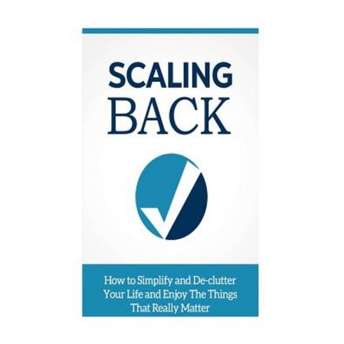 Scaling Back Paperback, Createspace Independent Publishing Platform