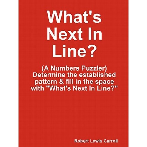 What''s Next in Line? Paperback, Lulu.com