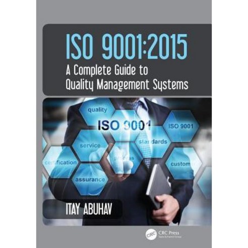 ISO 9001: 2015 - A Complete Guide to Quality Management Systems Hardcover, CRC Press