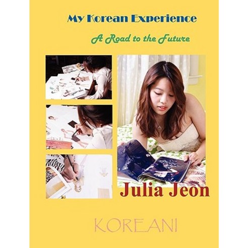 My Korean Experience: A Road to the Future Hardcover, Koreani