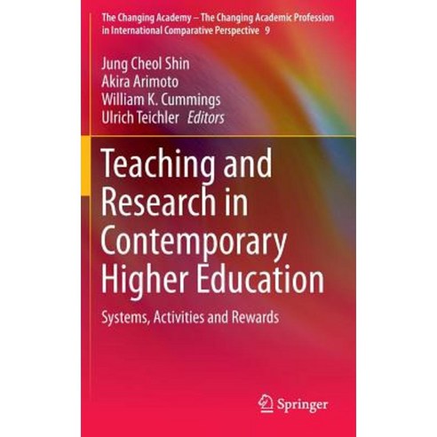 Teaching and Research in Contemporary Higher Education: Systems Activities and Rewards Hardcover, Springer