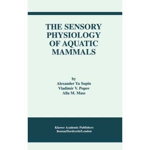 The Sensory Physiology of Aquatic Mammals Hardcover, Springer