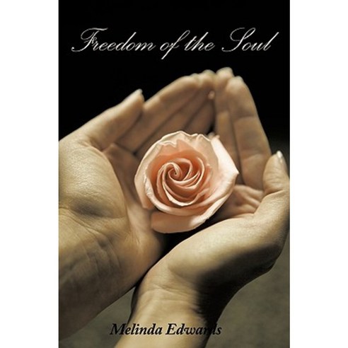 Freedom of the Soul Paperback, Authorhouse