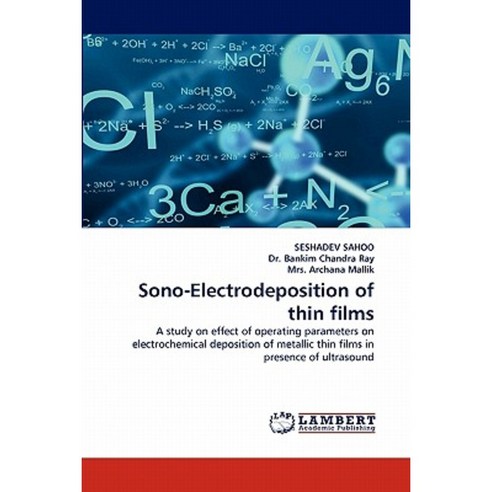 Sono-Electrodeposition of Thin Films Paperback, LAP Lambert Academic Publishing