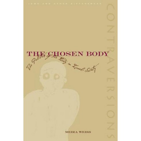 The Chosen Body: The Politics of the Body in Israeli Society Paperback, Stanford University Press
