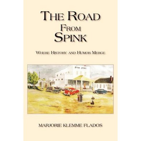 The Road from Spink Paperback, Authorhouse