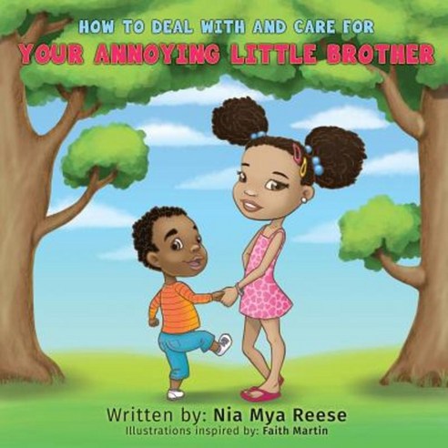 How to Deal with and Care for Your Annoying Little Brother Paperback, Yorkshire Publishing