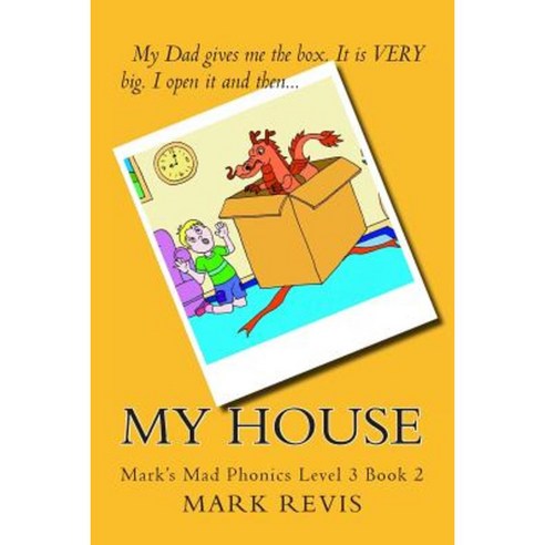 My House (Color Ed.): Mark''s Mad Phonics Level 3 Book 2 Paperback, Createspace Independent Publishing Platform