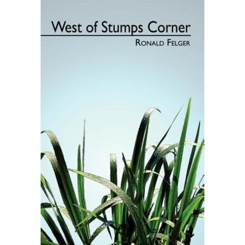 West of Stumps Corner Paperback, Dorrance Publishing Co.