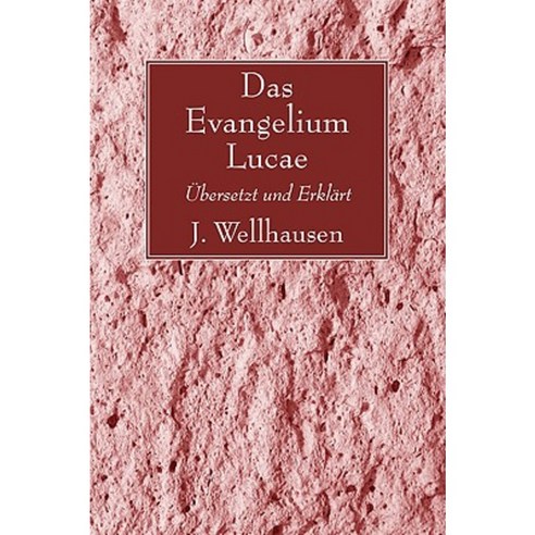 Das Evangelium Lucae: Ubersetzt Und Erklart Paperback, Wipf & Stock Publishers