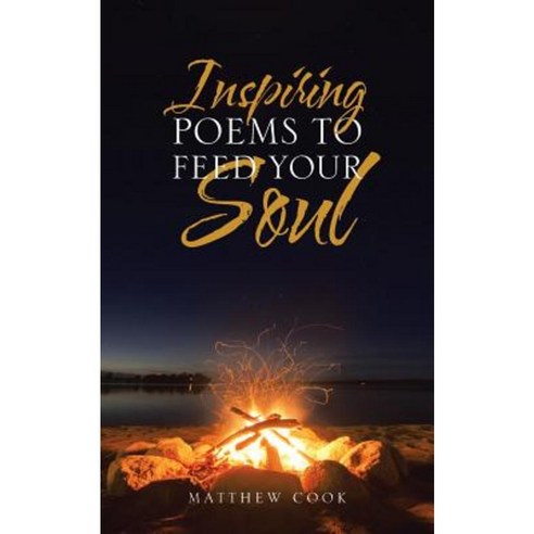 Inspiring Poems to Feed Your Soul Paperback, Authorhouse