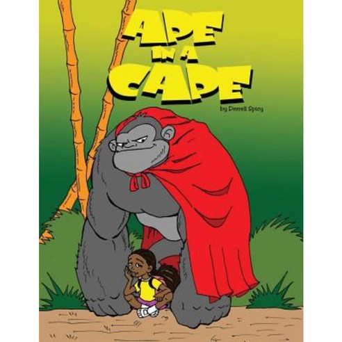 Ape in a Cape Paperback, Createspace Independent Publishing Platform