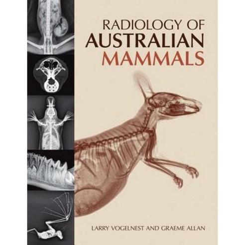 Radiology of Australian Mammals Hardcover, CSIRO Publishing