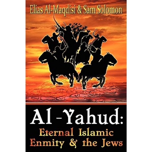 Al-Yahud: Eternal Islamic Enmity and the Jews Paperback, Advancing Native Missions
