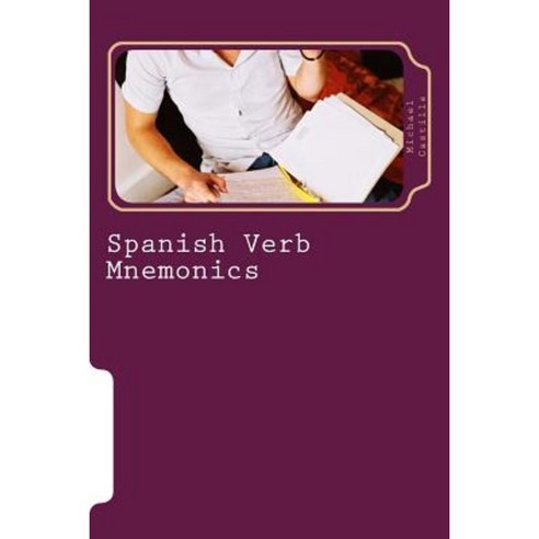 Spanish Verb Mnemonics: Expanded Edition Paperback, Createspace Independent Publishing Platform