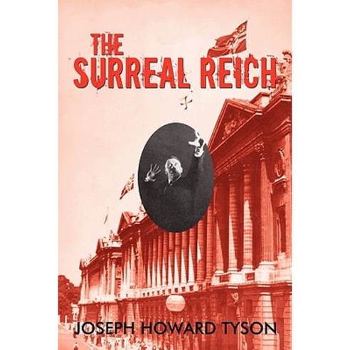 The Surreal Reich Paperback, iUniverse