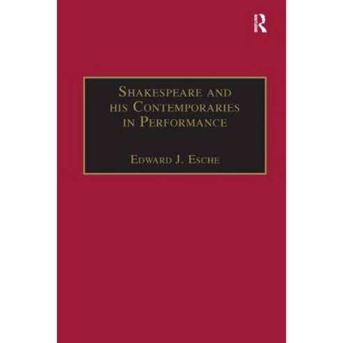 Shakespeare and His Contemporaries in Performance Paperback, Routledge