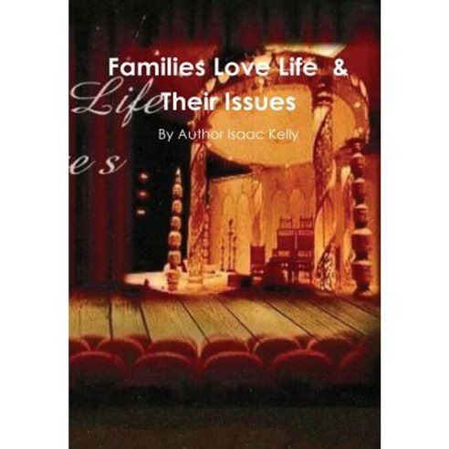 Families Love Life & Their Issues Hardcover, Lulu.com