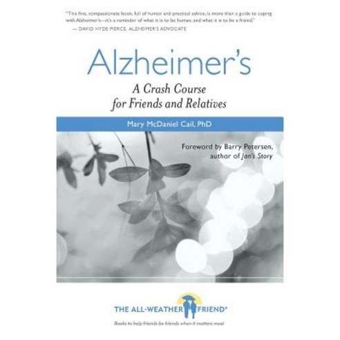 Alzheimer''s: A Crash Course for Friends and Relatives Paperback, Truewind