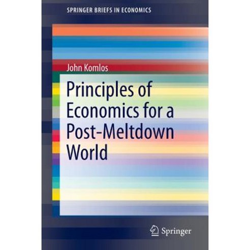 Principles of Economics for a Post-Meltdown World Paperback, Springer