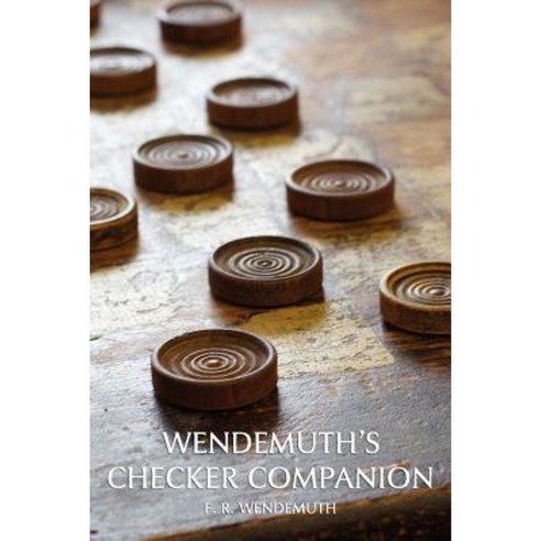 Wendemuth''s Checker Companion (Checkers Guide) Paperback, Coachwhip Publications