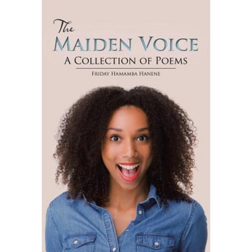 The Maiden Voice: A Collection of Poems Paperback, Partridge Publishing
