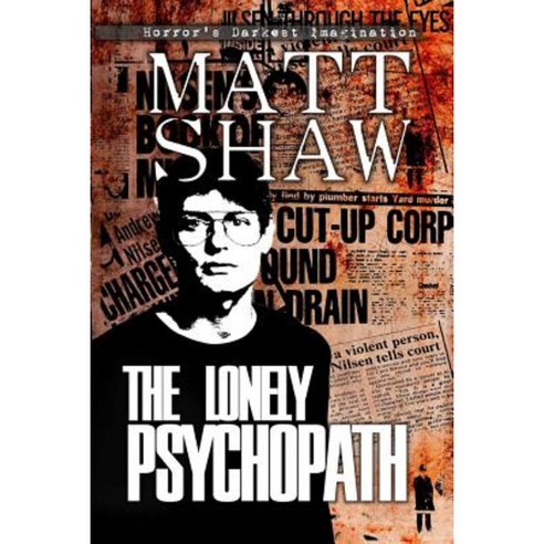 The Lonely Psychopath Paperback, Createspace Independent Publishing Platform