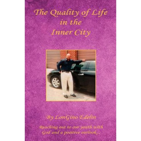The Quality of Life in the Inner City Paperback, E-Booktime, LLC