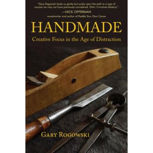 Handmade: Creative Focus in the Age of Distraction Paperback, Linden Publishing