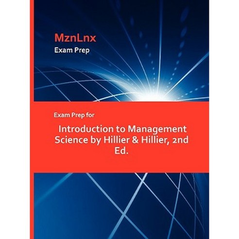 Exam Prep for Introduction to Management Science by Hillier & Hillier 2nd Ed. Paperback, Mznlnx
