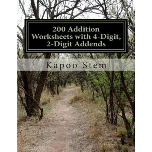 200 Addition Worksheets with 4-Digit 2-Digit Addends: Math Practice Workbook Paperback, Createspace Independent Publishing Platform