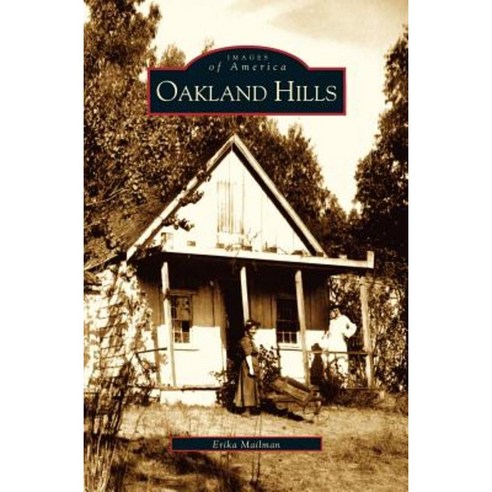 Oakland Hills Hardcover, Arcadia Publishing Library Editions