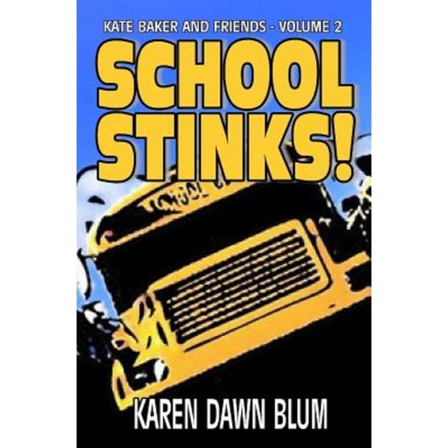 School Stinks! Paperback, Addison Court Press, LLC