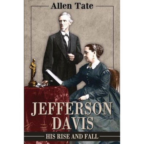 Jefferson Davis: His Rise and Fall: A Biographical Narrative Paperback, Confederate Reprint Company