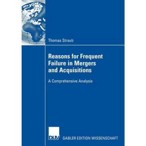 Reasons for Frequent Failure in Mergers and Acquisitions: A Comprehensive Analysis Paperback, Deutscher Universitatsverlag
