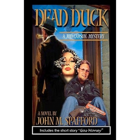 Dead Duck: Includes the Short Story "Gas Money" Paperback, Createspace Independent Publishing Platform