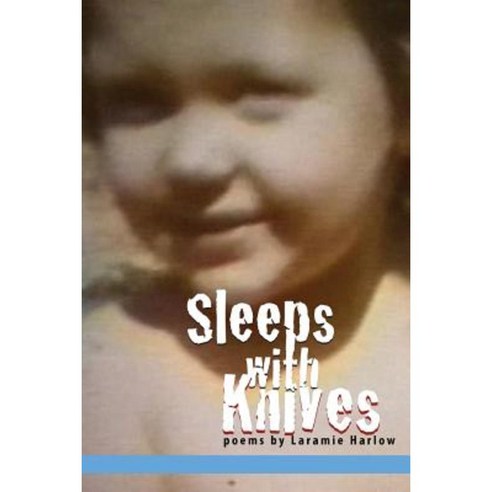 Sleeps with Knives Paperback, Createspace Independent Publishing Platform