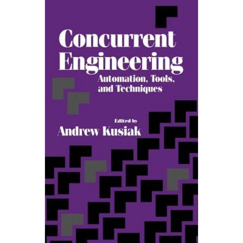 Concurrent Engineering: Automation Tools and Techniques Hardcover ...