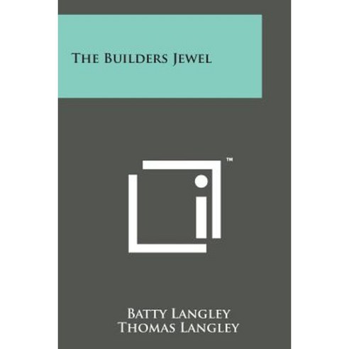The Builders Jewel Paperback, Literary Licensing, LLC