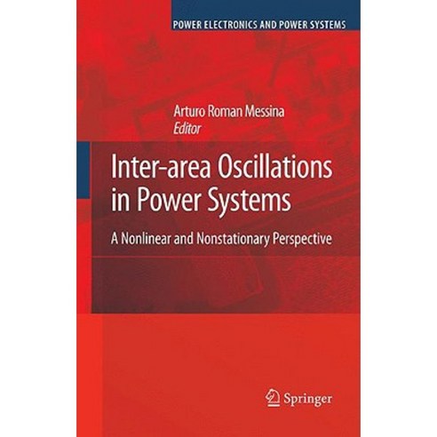 Inter-Area Oscillations in Power Systems: A Nonlinear and Nonstationary Perspective Hardcover, Springer