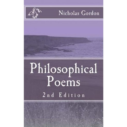 Philosophical Poems: 2nd Edition Paperback, Createspace Independent Publishing Platform