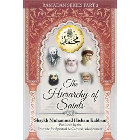 The Hierarchy of Saints Part 2 Paperback, Islamic Supreme Council of America