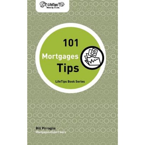 Lifetips 101 Mortgage Tips Paperback, Lifetips.com