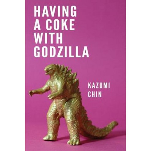 Having a Coke with Godzilla Paperback, Sibling Rivalry Press, LLC