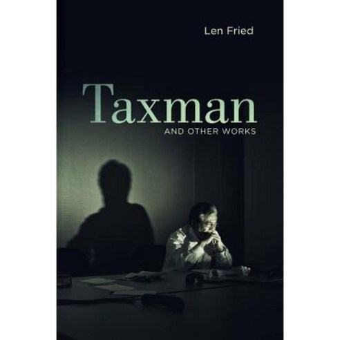 Taxman and Other Works Paperback, Createspace Independent Publishing Platform