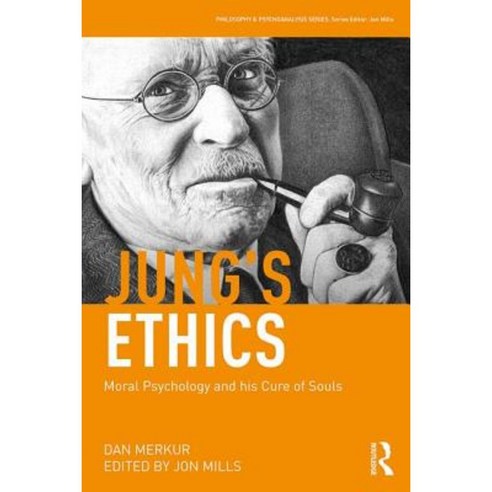 Jung''s Ethics: Moral Psychology and His Cure of Souls Paperback, Routledge