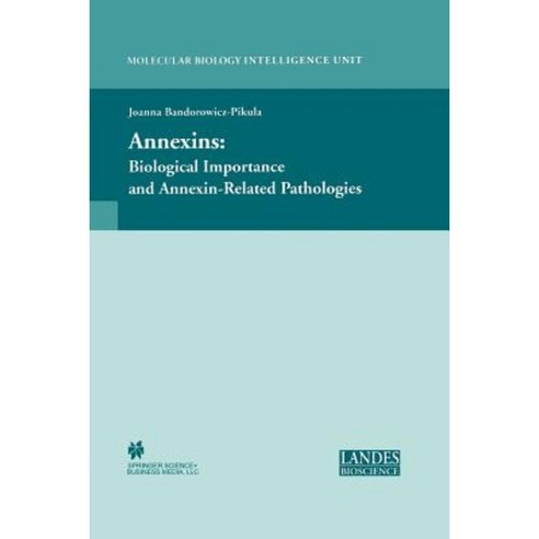 Annexins: Biological Importance and Annexin-Related Pathologies Paperback, Springer