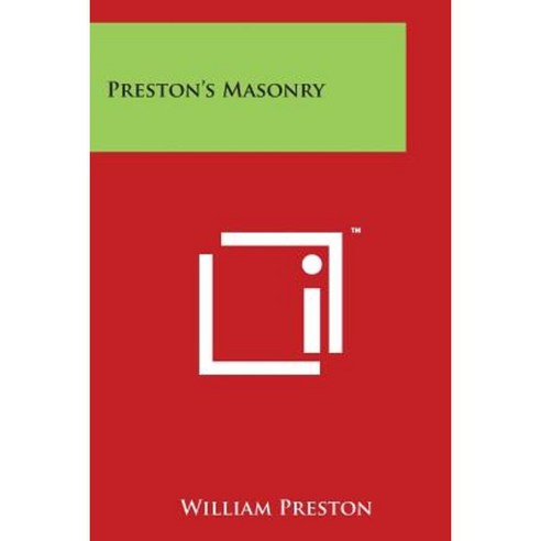 Preston''s Masonry Paperback, Literary Licensing, LLC