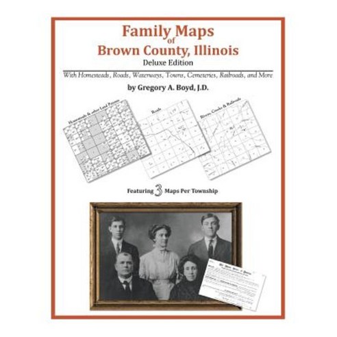 Family Maps of Brown County Illinois Paperback, Arphax Publishing Co.